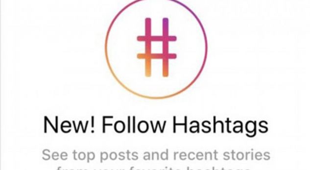 Tani Instagrami ju lejon të ndiqni edhe “hashtag”-ët