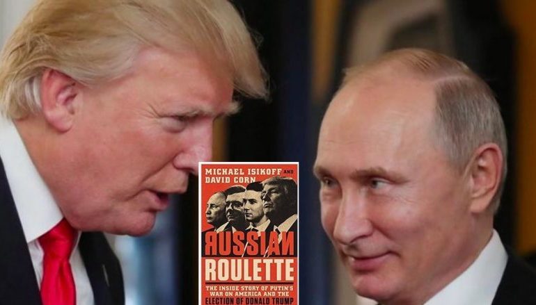 “Ruleta ruse: Historia e fshehtë e luftës së Putinit ndaj Amerikës dhe zgjedhjes së Donald Trump”