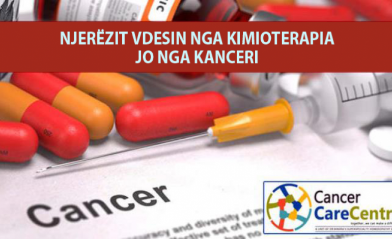Njerëzit nuk vdesin nga kanceri, por nga kimioterapia