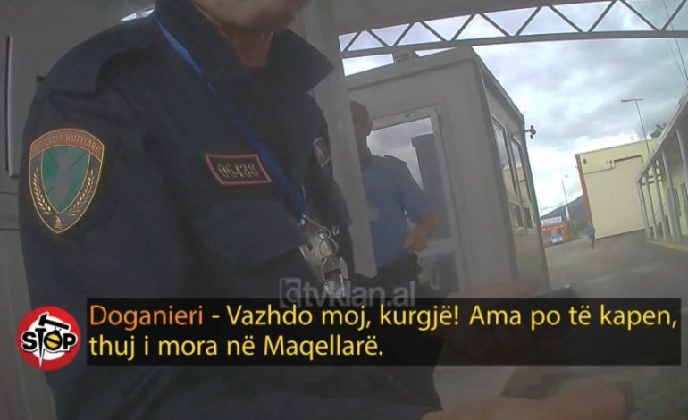 “NJË 5 MIJËSHE A 10 MAKSIMUMI”/ Si kalojnë mallrat në doganë pa kontroll fare (VIDEO)