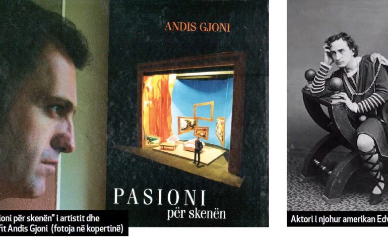 SJELL LIBRIN “PASIONI PËR SKENËN”/ Andis Gjoni, artisti që ndan jetën mes Shqipërisë dhe SHBA