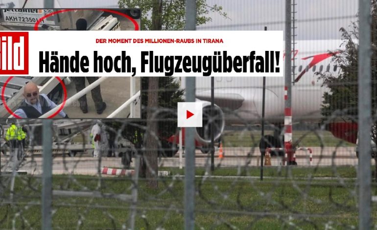 GRABITJA NË RINAS/ Gjermania “Bild”: Duart lart! Avioni po grabitet!
