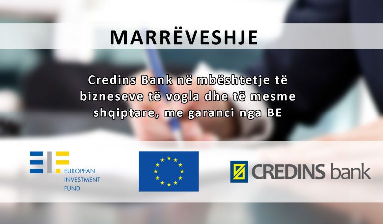 Credins Bank në mbështetje të bizneseve të vogla dhe të mesme shqiptare, me garanci nga BE