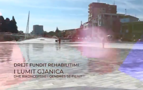 REHABILITIMI I LUMIT GJANICA/ Rama: Drejt përfundimit një tjetër transformim rrënjësor që do të nxis…