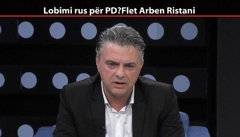 LOBIMI RUS/ Arben Ristani bën deklaratën e FORTË: Unë nuk kam lidhje, kontratën e firmosi vetë Lulzim Basha