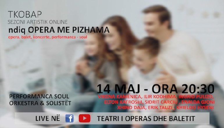 “OPERA ME PIZHAMA”/ Artistët e Teatrit të Operas dhe Baletit sjellin sonte muzikën e shpirtit