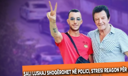 SALI LUSHAJ SHOQEROHET NË POLICI/ Reagon i biri Stresi: Babai ka një armë me leje, u ndalua me tendencë
