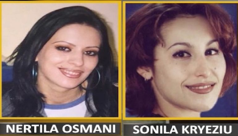 PAS DËSHMIVE TRONDITËSE/ Prokuroria e Tiranës rihap hetimet për zhdukjen e Nertila Osmanit dhe Sonila Kryeziut 19 vite më parë